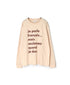 NFA2351P46 4.4oz COTTON JERSEY "JE PARLE" CREW NECK OVERSIZE L/SL T
