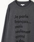 NFA2351P46 4.4oz COTTON JERSEY "JE PARLE" CREW NECK OVERSIZE L/SL T