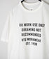 ANHT2601P01 CREW NECK T-SHIRT "WORK USE ONLY"PRINT