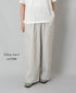 GNMDS2502CLW COTTON/LINEN DYED WEATHER 2TUCK WIDE EASY PANTS