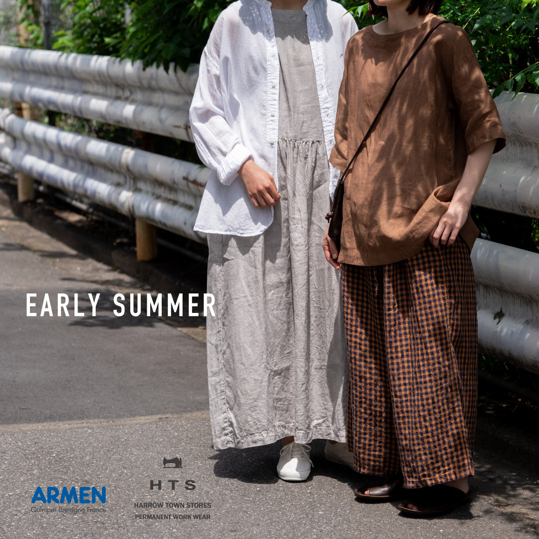 EARLY SUMMER — 「初夏に着たい、心地よいリネンのお洋服。」