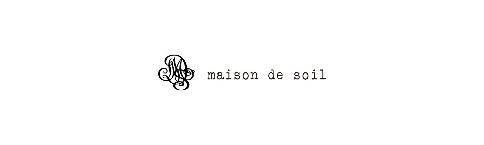 maison de soil
